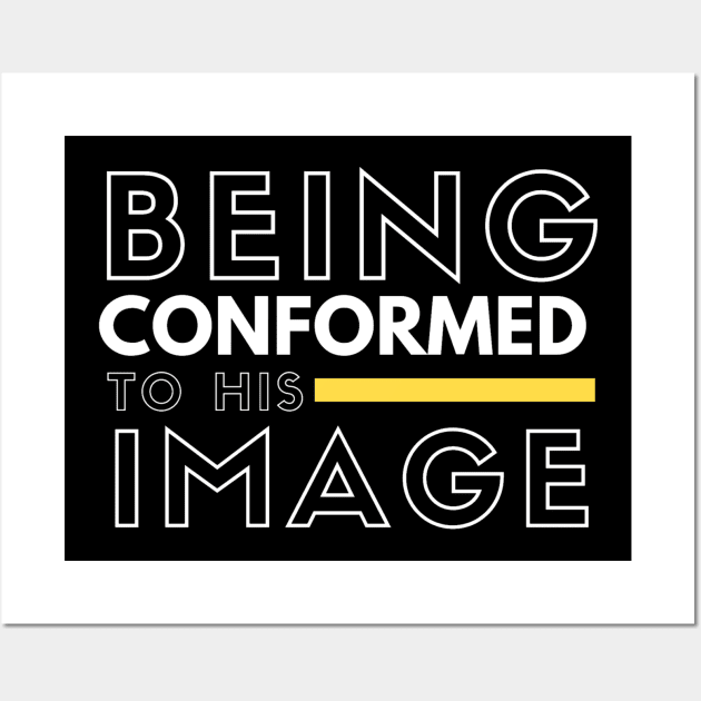 Being Conformed to His Image Graphic Wall Art by SOCMinistries